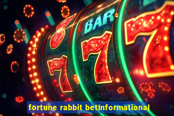 fortune rabbit betInformational