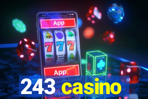 243 casino