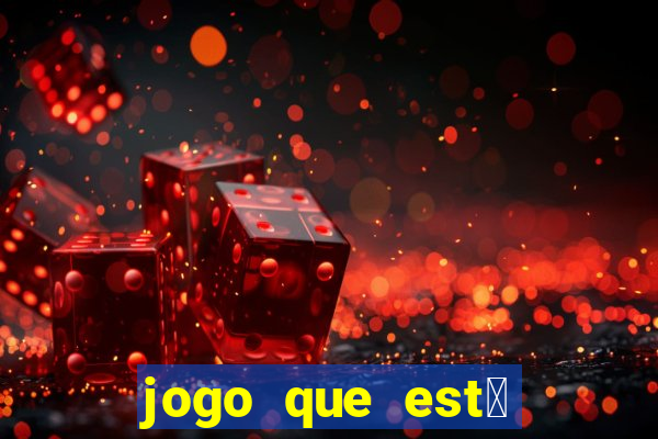 jogo que est谩 pagando agora