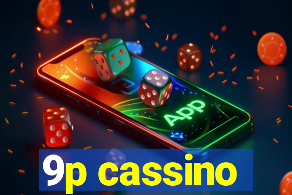 9p cassino