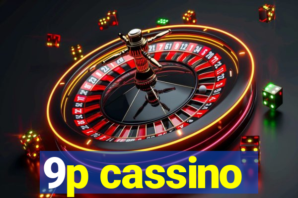 9p cassino