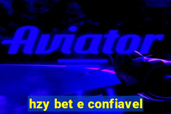 hzy bet e confiavel