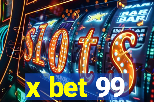 x bet 99