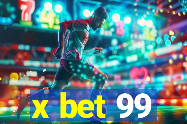 x bet 99