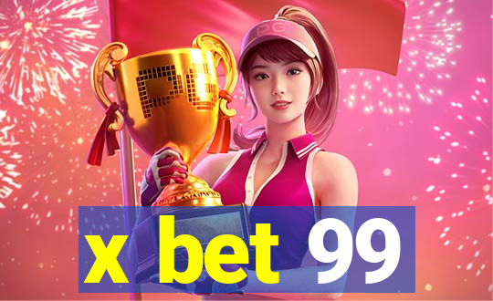 x bet 99