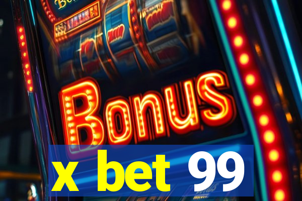 x bet 99