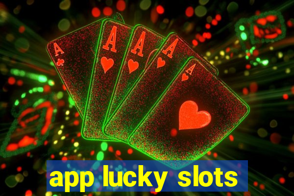 app lucky slots