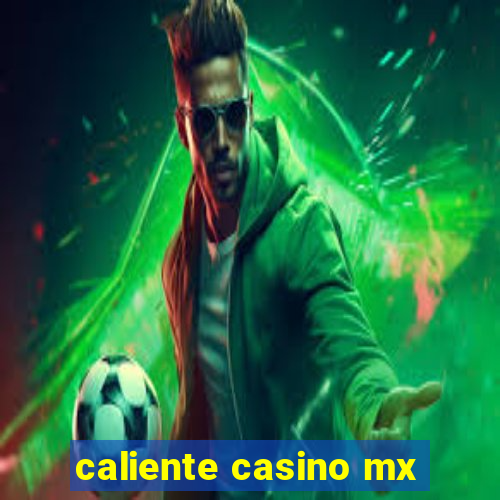 caliente casino mx