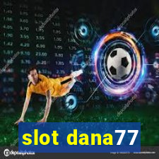 slot dana77