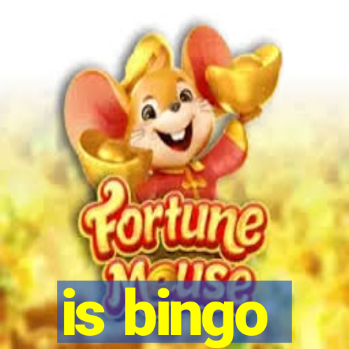 is bingo