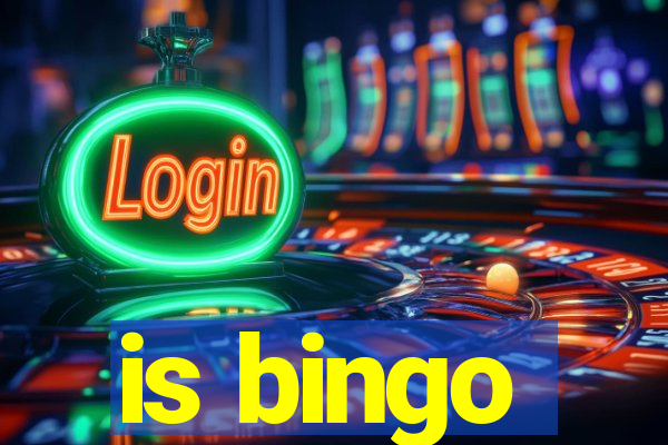 is bingo