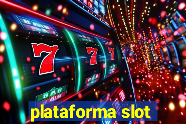 plataforma slot