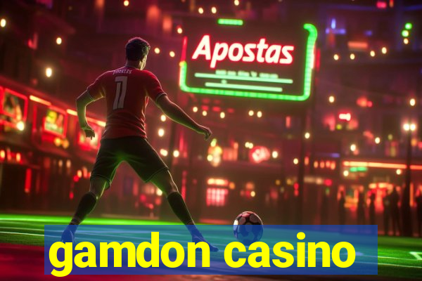 gamdon casino