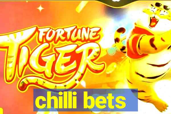 chilli bets