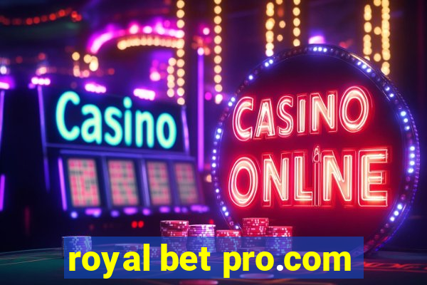 royal bet pro.com