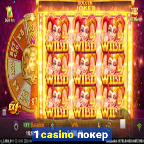 1 casino покер