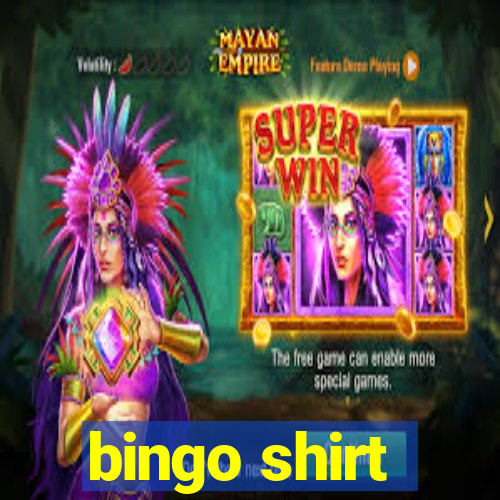 bingo shirt