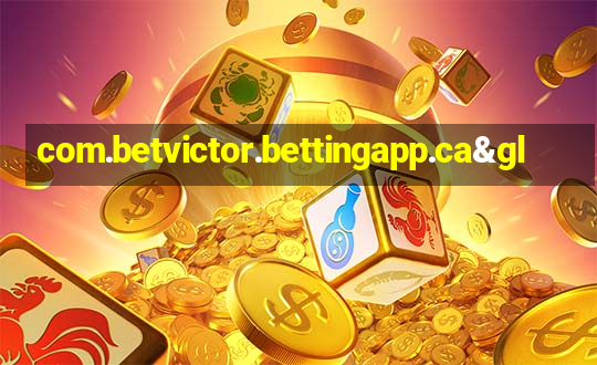 com.betvictor.bettingapp.ca&gl