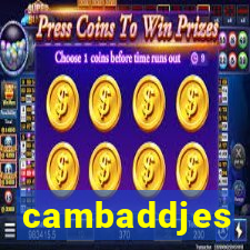 cambaddjes