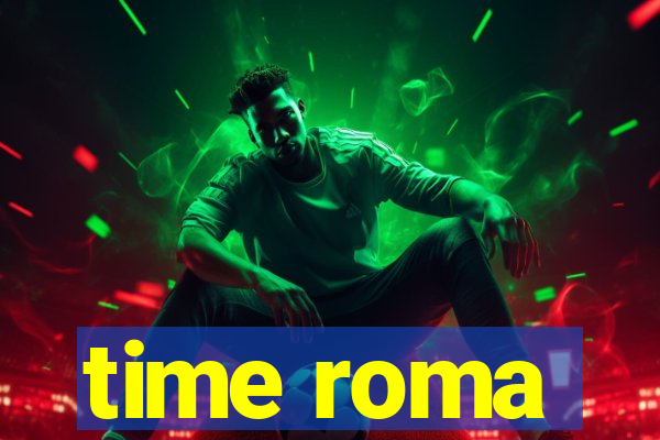 time roma