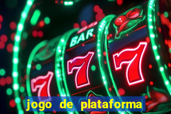 jogo de plataforma para ganhar dinheiro