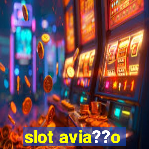 slot avia??o