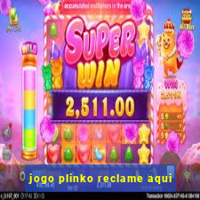 jogo plinko reclame aqui