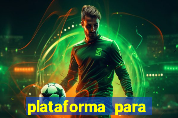 plataforma para jogar o tigrinho