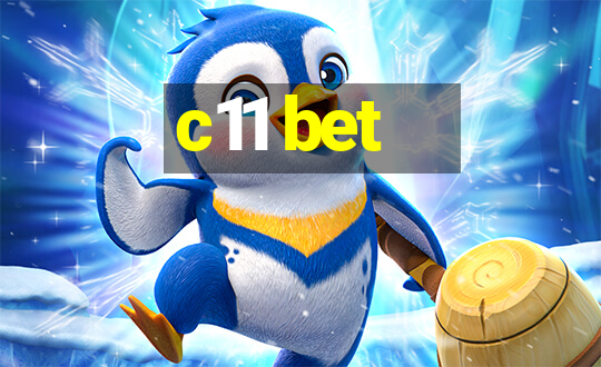 c11 bet