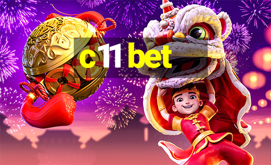 c11 bet