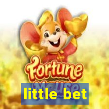 little bet