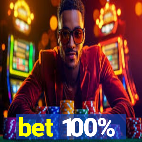 bet 100%