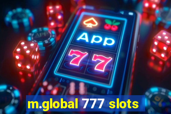 m.global 777 slots