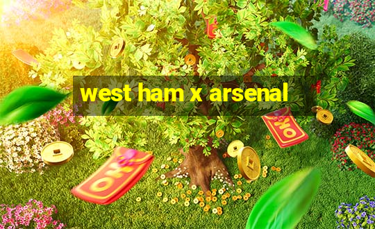 west ham x arsenal