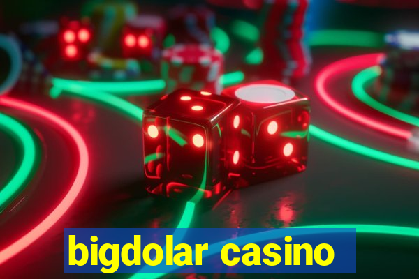 bigdolar casino