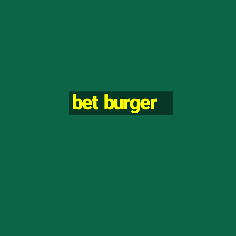 bet burger