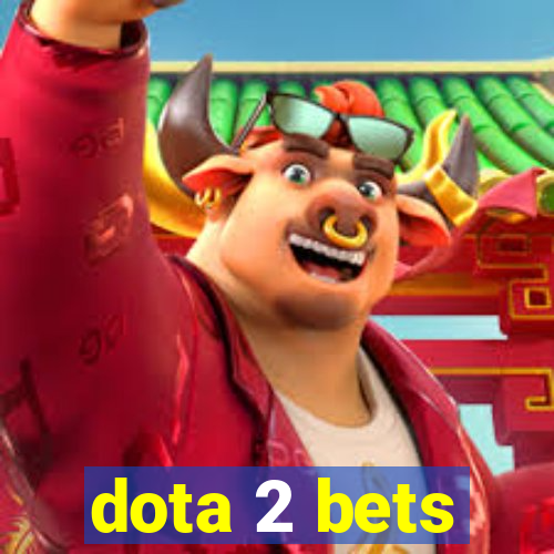 dota 2 bets