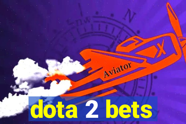 dota 2 bets