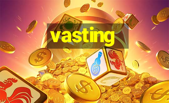 vasting