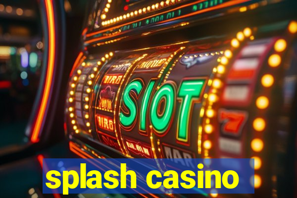 splash casino