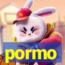 pormo