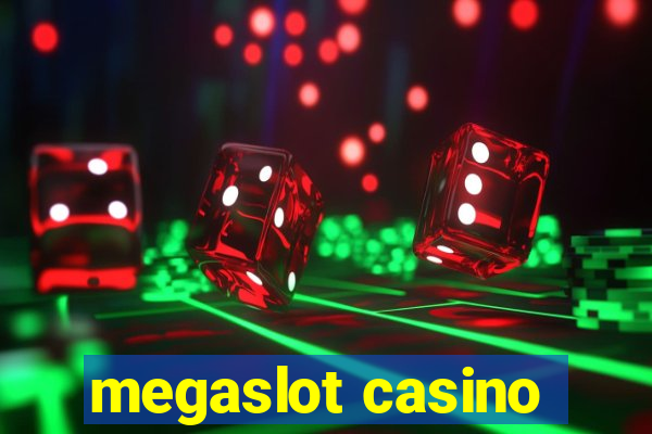 megaslot casino