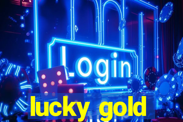 lucky gold