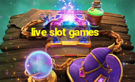 live slot games