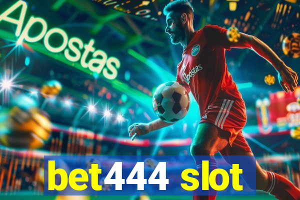 bet444 slot