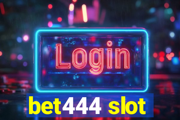 bet444 slot