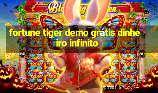 fortune tiger demo grátis dinheiro infinito