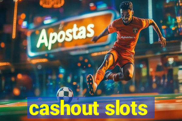 cashout slots