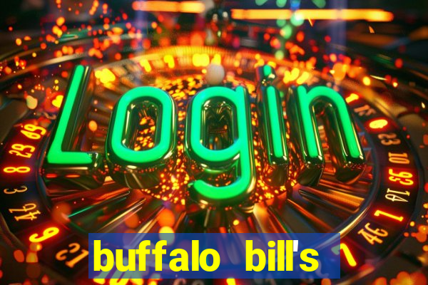 buffalo bill's resort and casino