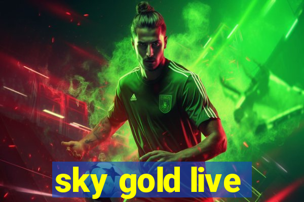 sky gold live